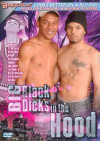 Big Black Dicks in the Hood Big Black Dicks in the Hood