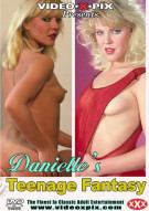Danielle's "Teenage Fantasy" Porn Video