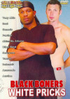 Black Boners White Pricks Black Boners White Pricks